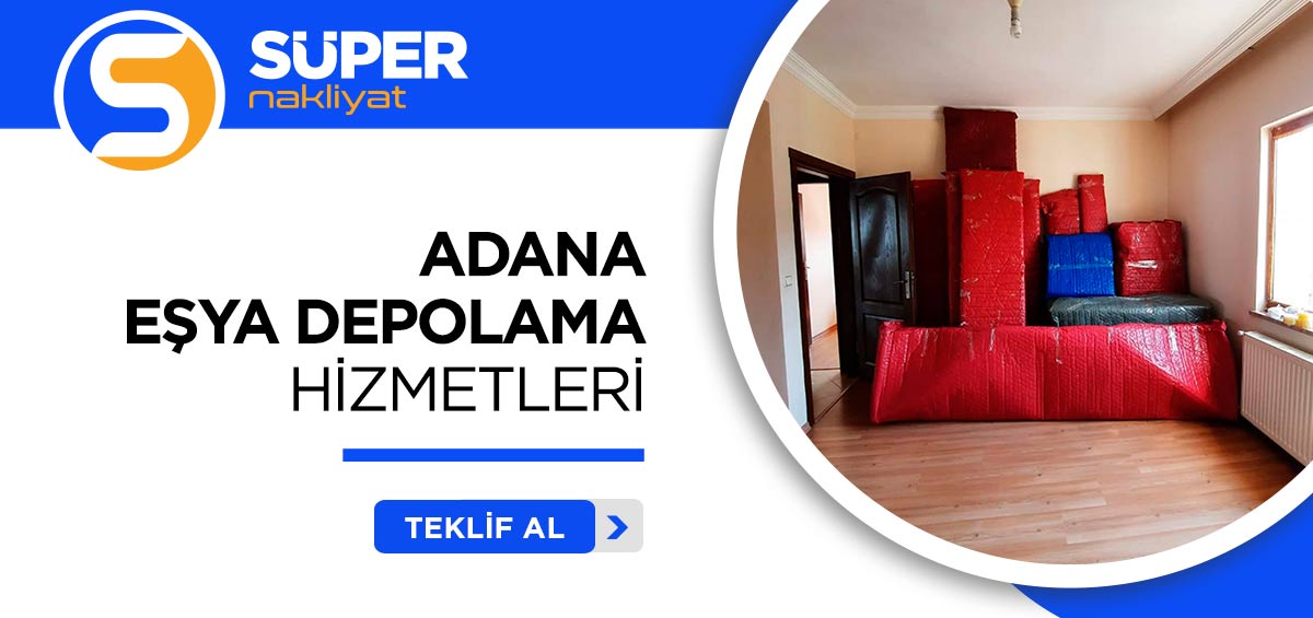 Adana Evden Eve Nakliyat ve Taşımacılık - Süper Nakliyat