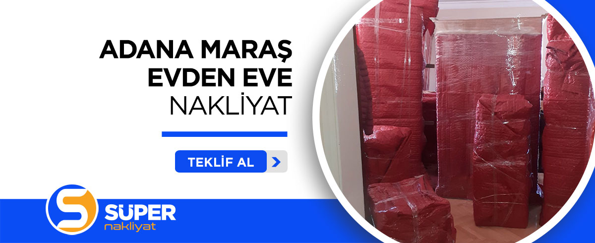 Adana Evden Eve Nakliyat ve Taşımacılık - Süper Nakliyat