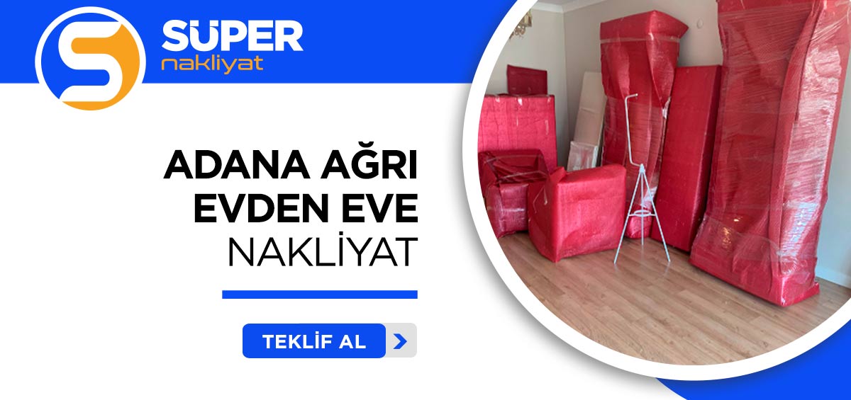 Adana Evden Eve Nakliyat ve Taşımacılık - Süper Nakliyat
